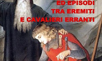 Montesiepi: Luoghi ed episodi tra eremiti e cavalieri erranti ❒ sangalgano.eu